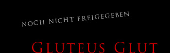 Gluteus Glut - noch nicht zur Veröffentlichung freigegeben